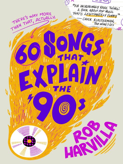 Title details for 60 Songs That Explain the '90s by Rob Harvilla - Wait list